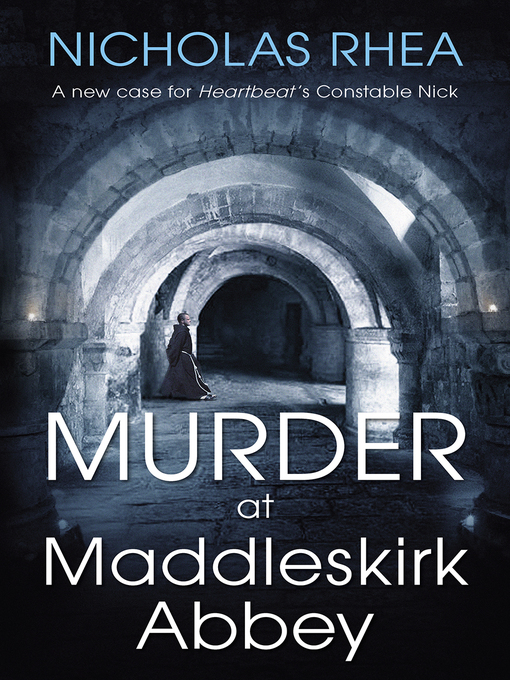 Title details for Murder at Maddleskirk Abbey by Nicholas Rhea - Available